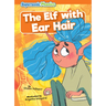 The Elf with Ear Hair