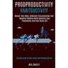 Productivity Habits: Master Your Mind, Eliminate Procrastination and Negative Thinking While Boosting Your Productivity and Kick Stress Out (Ultimate
