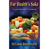 For Health's Sake: A Cancer Survivor's Cookbook