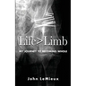 Life is Greater Than Limb: My Journey to Becoming Whole