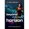 Beyond This Dark Horizon