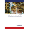 Robotics- An Introduction