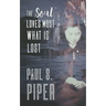 The Soul Loves Most What Is Lost