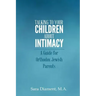 Talking to Your Children About Intimacy: A Guide for Orthodox Jewish Parents