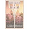 Along the Path of Torment