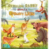 A Rebellion Rabbit rivals a Mighty Lion: A Moral story for kids with Illustrations