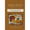 Public Health: The Development of a Discipline, from the Age of Hippocrates to the Progressive Era Volume 1