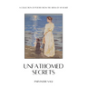 Unfathomed Secrets: A Collection of Poetry from the abyss of MY Heart