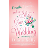 Death, Taxes, and a Shotgun Wedding: A Tara Holloway Novel