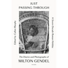 Just Passing Through: A Seven-Decade Roman Holiday: The Diaries and Photographs of Milton Gendel