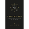 Nostradamus: The Complete Prophecies for the Future