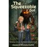 The Squeezable Doll: One Spring. First Love. One Mistake. She Ran to Escape