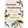German Awakening: Tales from an American Life