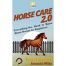 Horse Care 2.0: Everything You Need to Know About Horses for Beginners