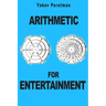 Arithmetic for Entertainment
