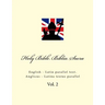 Holy Bible. Biblia Sacra: English - Latin Parallel Text. Anglicus - Latina Textus Parallel