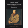 The Very Best Of Fyodor Dostoyevsky