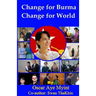 Change for Burma, Change for the World