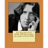 The Quotable Oscar Wilde: Life lessons from the words of Oscar Wilde