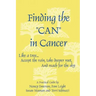 Finding the Can in Cancer
