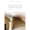 Spiritual Disciplines Companion: Bible Studies and Practices to Transform Your Soul