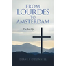 From Lourdes to Amsterdam: The Set Up