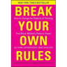 Break Your Own Rules
