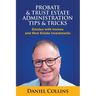 Probate & Trust Estate Administration Tips & Tricks: Estates with Homes and Real Estate Investments