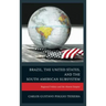 Brazil, the United States, and the South American Subsystem: Regional Politics and the Absent Empire