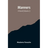 Manners: A Novel (Volume 1)