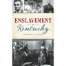 Enslavement in Kentucky