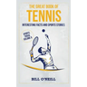 The Great Book of Tennis: Interesting Facts and Sports Stories