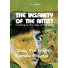 The insanity of the artist: Creating at the edge of the abyss