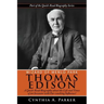 Wizard of Menlo Park - Thomas Edison: A Quick-Read Biography about the Life and Times of an Inventor with Far-reaching Influence!
