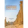 An Introduction to Empire in the New Testament