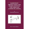 Radiowave Propagation and Smart Antennas for Wireless Communications