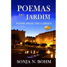 Poemas do Jardim / Poems from the Garden (Revised Edition): Bilingual Poems in Portuguese and English
