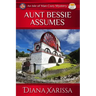 Aunt Bessie Assumes: An Isle of Man Cozy Mystery