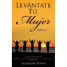 Levántate Tú, Mujer Volumen1