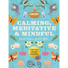Calming, Meditative and Mindful Sticker, Color and Activity Book: Over 200 Unique Stickers