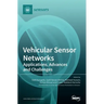 Vehicular Sensor Networks: Applications, Advances and Challenges