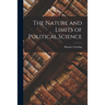 The Nature and Limits of Political Science