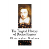 The Tragical History of Doctor Faustus