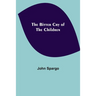 The Bitter Cry of the Children