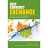 Holy Currency Exchange: 101 Stories, Songs, Actions, and Visions for Missional and Sustainable Ministries