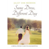 Same Dress, Different Day: A Spiritual Memoir of Addiction and Redemption