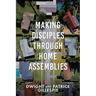 Making Disciples Through Home Assemblies