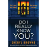 Do I Really Know You?: An absolutely addictive and totally nail-biting psychological thriller