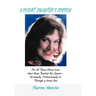 A Desert Daughter's Odyssey: For All Those Whose Lives Have Been Touched by Cancer--Personally, Professionally or Through a Loved One