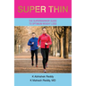 Super Thin: A Breakthrough Program for Weight Loss